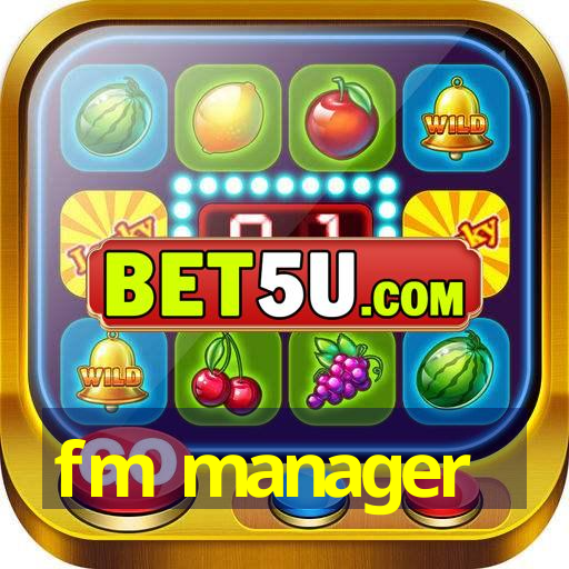 fm manager